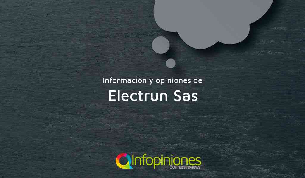 Información y opiniones sobre Electrun Sas de Medellín